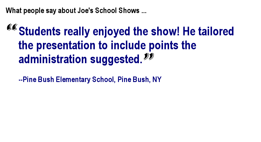 What people say about Joe's School Shows ...